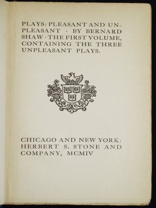 Plays: Pleasant and Unpleasant by Bernard Shaw: The First Volume, Containing the Three Unpleasant Plays
