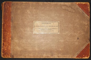 Item #007158 Reports on Canals, Railways, Roads, and Other Subjects, Made to "The Pennsylvania...