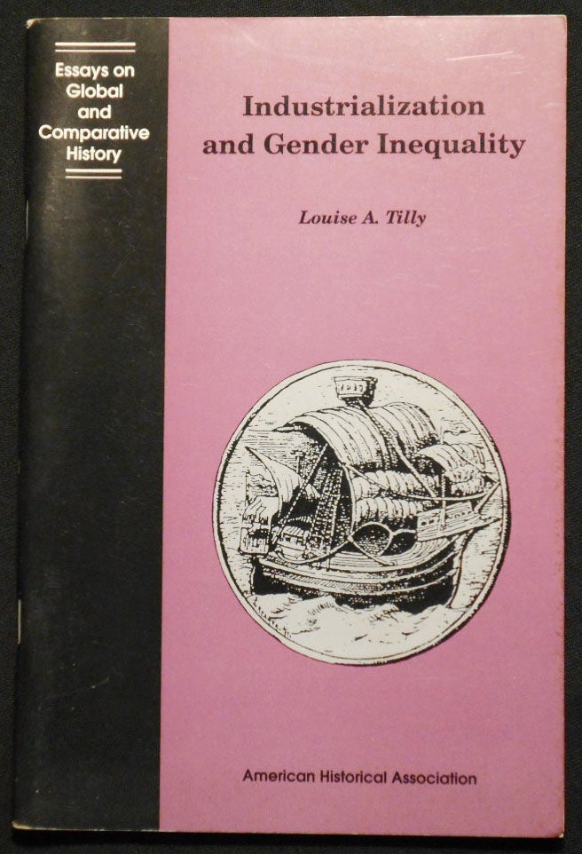 Item #007162 Industrialization and Gender Inequality by Louise A. Tilly; With a Foreword by Michael Adas. Louise A. Tilly.