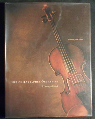 Item #007189 The Philadelphia Orchestra: A Century of Music; John Ardoin, editor. John Ardoin