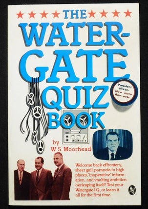 Item #007250 The Watergate Quiz Book. W. S. Moorhead