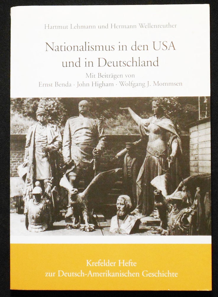 Item #007251 Nationalismus in den USA und in Deutschland: Vergleichende Perspektiven; Mit Beiträgen von Ernst Benda, John Higham, Wolfgang J. Mommsen. Hartmut Lehmann, Hermann Wellenreuther.
