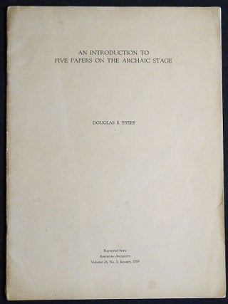 Item #007269 An Introduction to Five Papers on the Archaic Stage; The Eastern Archaic: Some...