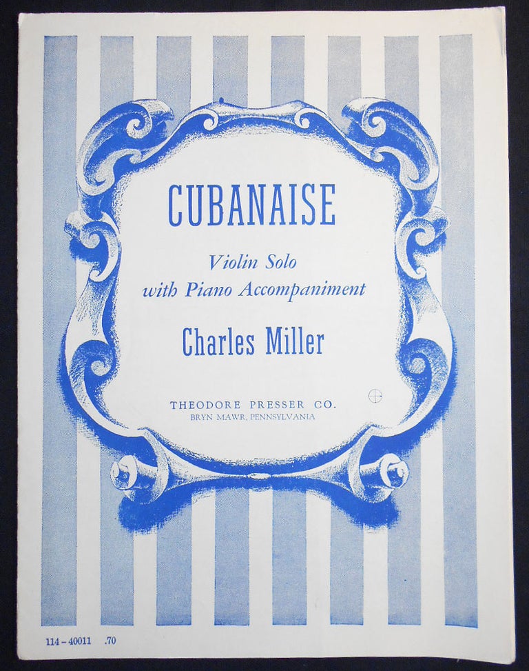 Item #007323 Cubanaise: Violin Solo with Piano Accompaniment. Charles Miller.