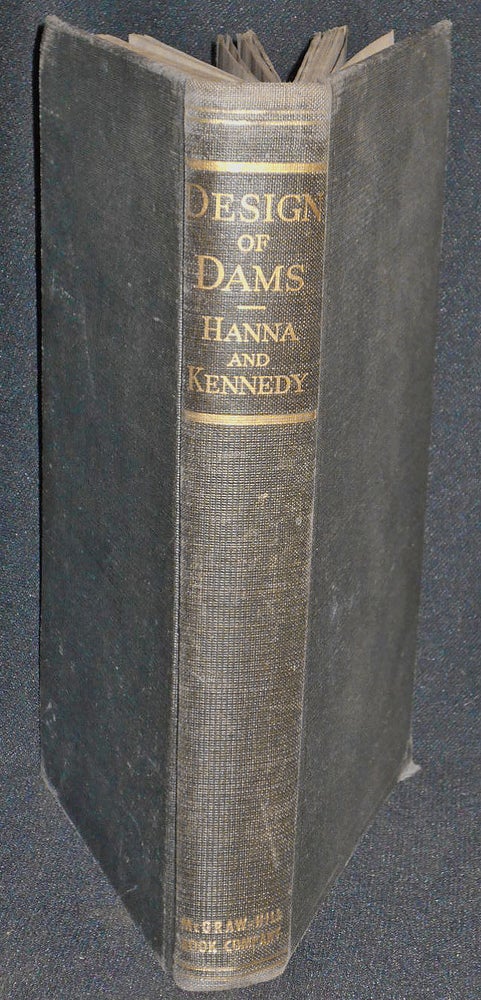 Item #007349 The Design of Dams by Frank W. Hanna and Robert C. Kennedy. Frank W. Hanna, Robert C. Kennedy.