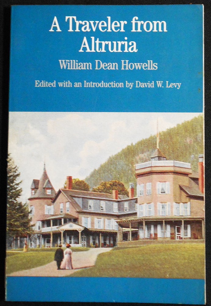 Item #007351 A Traveler from Altruria by William Dean Howells; Edited with a Introduction by David W. Levy. William Dean Howells.