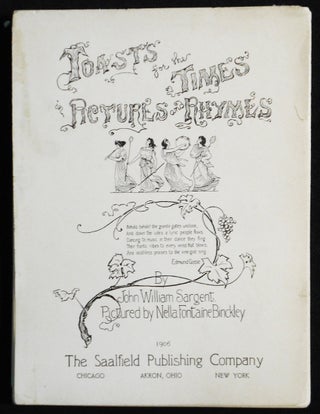 Item #007387 Toasts for the Times in Pictures and Rhymes by John William Sargent; Pictured by...