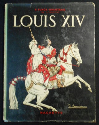 Item #007447 Louis XIV par F. Funck-Brentano; Illustrations de Sylvain Sauvage. Frantz...