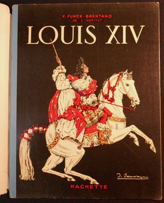 Louis XIV par F. Funck-Brentano; Illustrations de Sylvain Sauvage