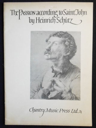 Item #007478 The Passion according to Saint John by Heinrich Schütz; Edited by Dr. William H....