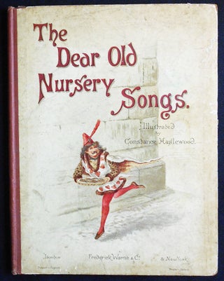 Item #007481 The Dear Old Nursery Songs; Illustrated by Constance Haslewood. Constance Haslewood