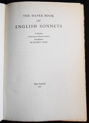 The Silver Book of English Sonnets: A Selection of less-known Sonnets with an Introduction by Robert Lynd