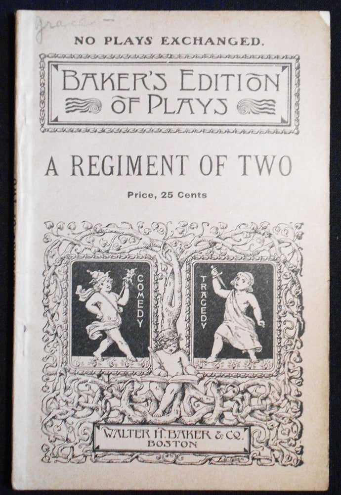 Item #007511 A Regiment of Two: A Farcical Comedy in Two Acts. Anthony E. Wills.