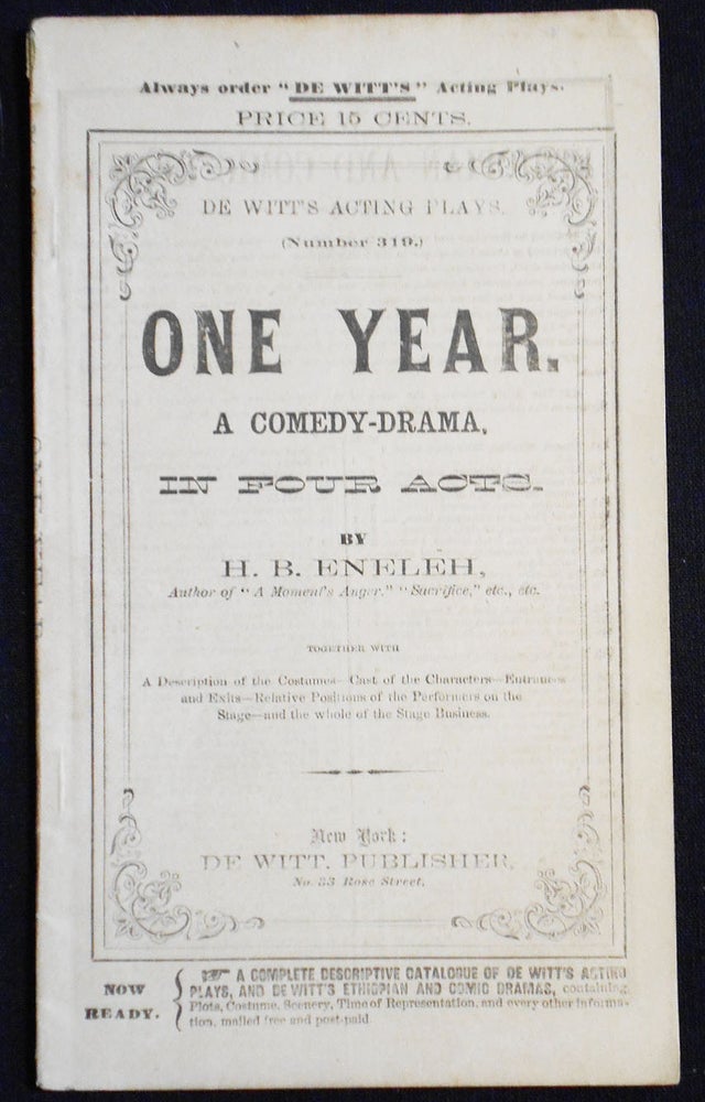 Item #007525 One Year: A Comedy-Drama, in Four Acts [De Witt's Acting Plays, no. 319]. H. B. Eneleh, Helene Herzog.