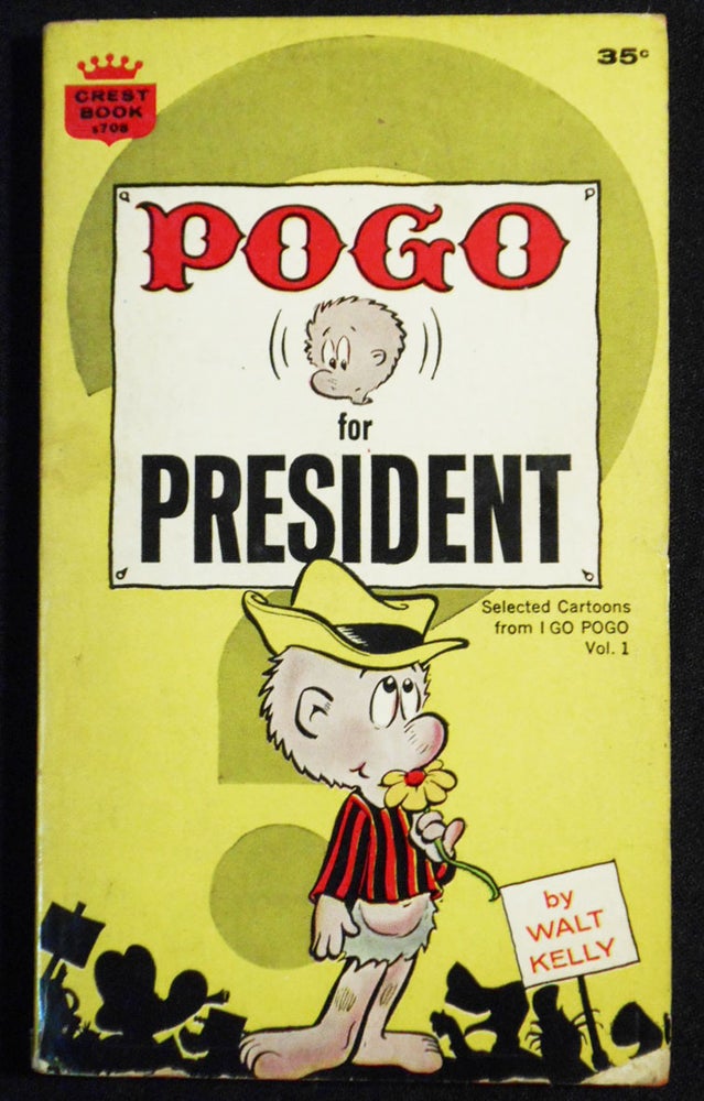 Item #007552 Pogo for President: Selected Cartoons from I Go Pogo Vol. 1. Walt Kelly.