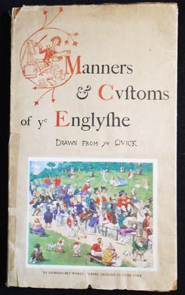 Item #007581 Manners & Customs of ye Englishe; Drawn from ye Quick by Richard Doyle with Extracts...