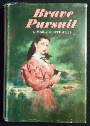 Item #007602 Brave Pursuit: A Novel by Marguerite Allis. Marguerite Allis