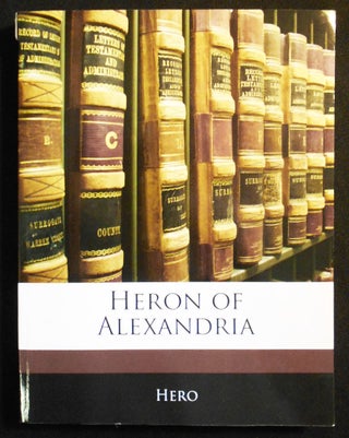 Item #007606 Heronis Alexandrini Geometricorum et Stereometricorum Reliquiae: Accedunt Didymi...