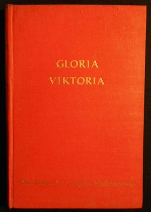Item #007625 Gloria -- Viktoria: Drei Jahrhunderte Deutsches Soldatenleben. Martin Lezius