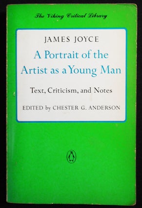 Item #007630 A Portrait of the Artist as a Young Man; text, Criticism, and Notes edited by...