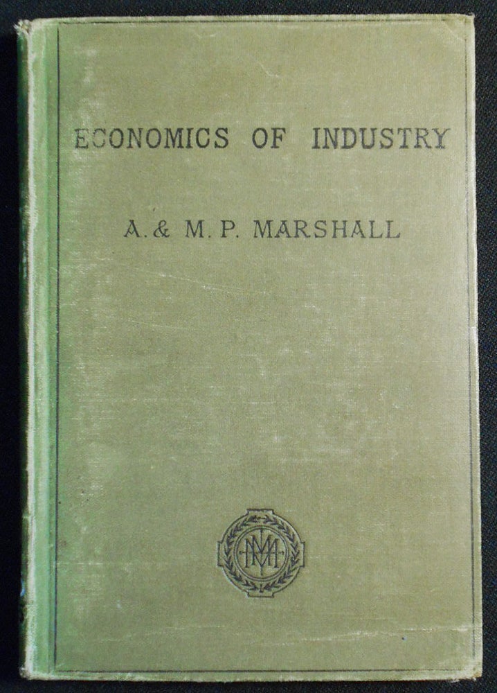 Item #007636 The Economics of Industry. Alfred Marshall, Mary Paley Marshall.