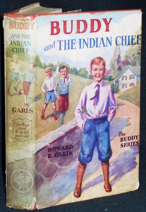Item #007641 Buddy and the Indian Chief or A Boy Among the Navajos. Howard R. Garis
