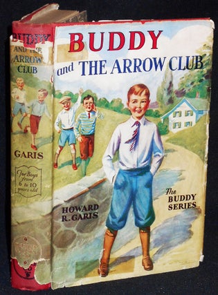 Item #007642 Buddy and the Arrow Club or A Boy and the Long Bow. Howard R. Garis