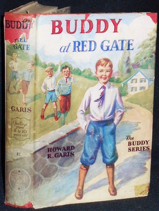 Item #007643 Buddy at Red Gate or A Boy ono A Chicken Farm. Howard R. Garis