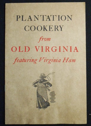 Item #007651 Plantation Cookery from Old Virginia featuring Virginia Ham