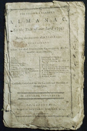 Item #007662 The Citizen & Farmer's Almanac, For the Year of our Lord 1794 . . . Carefully...