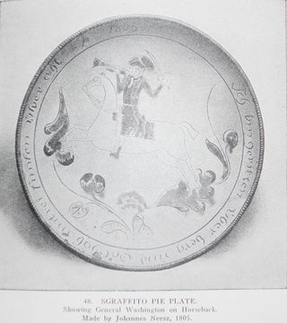 Tulip Ware of the Pennsylvania-German Potters: An Historical Sketch of the Art of Slip-Decoration in the United States