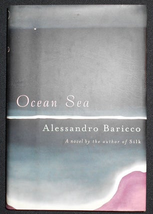 Item #007698 Ocean Sea; Alessandro Baricco; Translated from the Italian by Alastair McEwen....