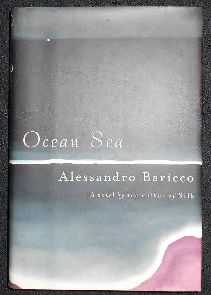 Item #007698 Ocean Sea; Alessandro Baricco; Translated from the Italian by Alastair McEwen. Alessandro Baricco.