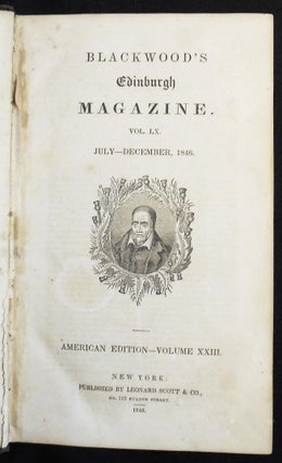 Blackwood's Edinburgh Magazine vol. 60 July-Dec. 1846 -- American Edition vol. 23