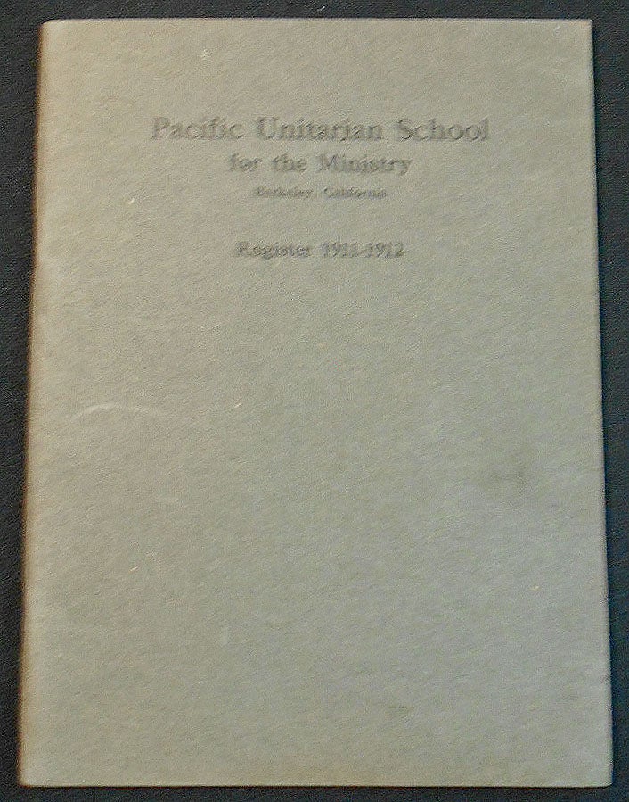 Item #007762 Pacific Unitarian School for the Ministry, Berkeley, California: Register 1911-1912