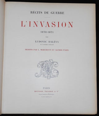 L’Invasion 1870-1871 par Ludovic Halévy; Dessins par L. Marchetti et Alfred Paris [Récits de Guerre part 4]