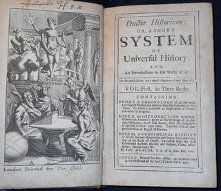 Ductor Historicus: or, A Short System of Universal History, and An Introduction to the Study of it [2 volumes] [provenance: George Baillie (1664-1738), Lord Commissioner of the Treasury]