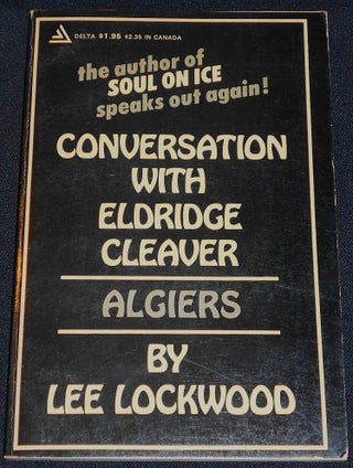 Item #007815 Conversation with Eldridge Cleaver -- Algiers by Lee Lockwood. Lee Lockwood