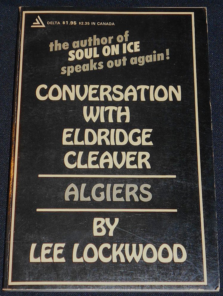 Item #007815 Conversation with Eldridge Cleaver -- Algiers by Lee Lockwood. Lee Lockwood.