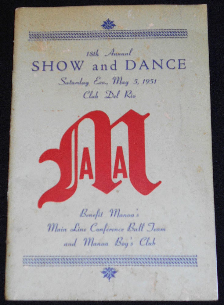 Item #007851 18th Annual Show and Dance -- Saturday Eve., May 5th, 1951 Club Del Rio [Manoa Athletic Association program]