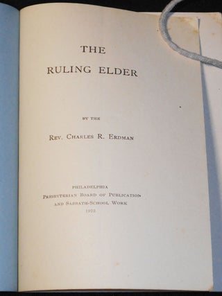 The Ruling Elder by the Rev. Charles R. Erdman