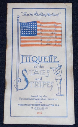 Item #007869 Etiquette of the Stars and Stripes Issued by the National Americanization Committee...
