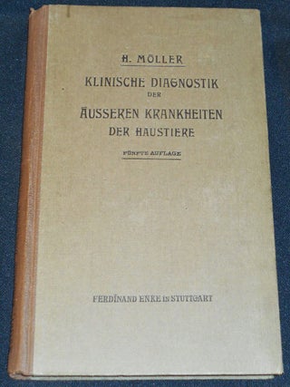 Item #007902 Klinische Diagnostik der Äusseren Krankheiten der Haustiere mit Besonderer...