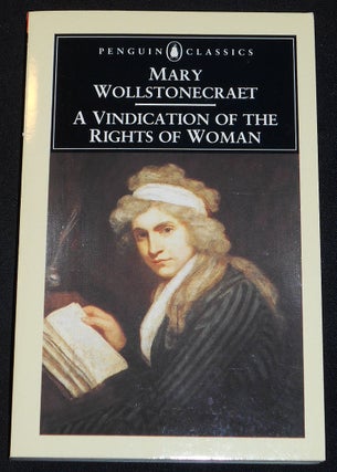 Item #007914 A Vindication of the Right of Woman; Mary Wollstonecraft; Edited with an...