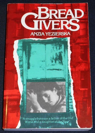 Item #007946 Bread Givers: A Novel by Anzia Yezierska; With an Introduction by Alice Kessler...