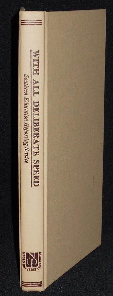 Item #007977 With All Deliberate Speed: Segregation-Desegregation in Southern Schools; Prepared by Staff Members and Associates of Southern Education Reporting Service; Edited by Don Shoemaker. Dan Shoemaker.