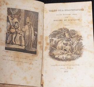 Item #007983 Tales of a Grandfather, First Series; Being Stories Taken From Scottish History by...