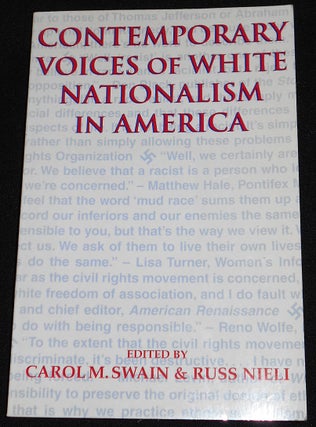 Item #008007 Contemporary Voices of White Nationalism in America; Edited by Carol M. Swain and...