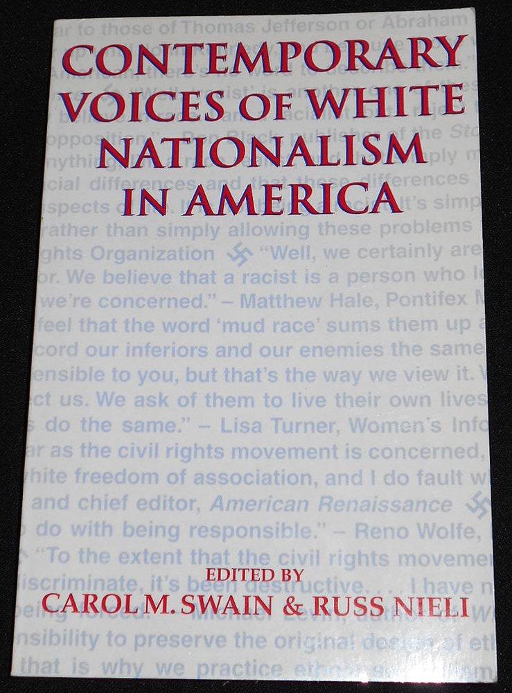 Item #008007 Contemporary Voices of White Nationalism in America; Edited by Carol M. Swain and Russ Nieli. Carol M. Swain, Russ Nieli.