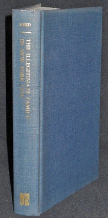 Item #008050 The Illegitimate Family in New York City: Its Treatment by Social and Health...